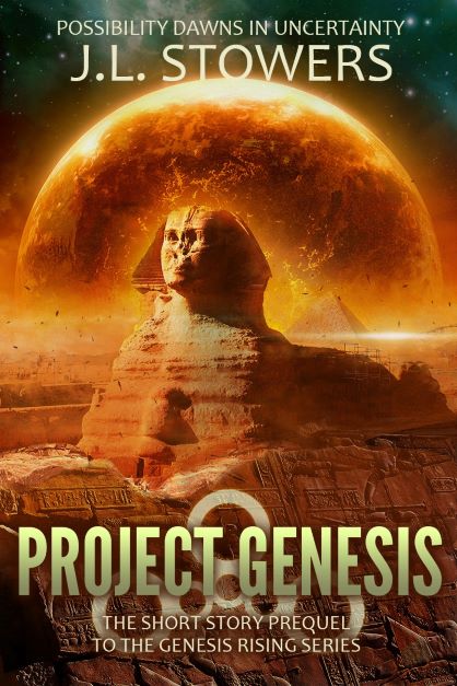 Project Genesis - Prequel to Genesis Rising by Science Fiction Author J. L. Stowers