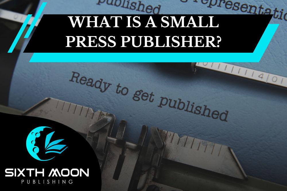 What is a Small Press Publisher?